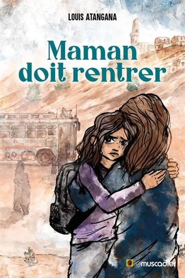 Maman doit rentrer - LOUIS ATANGANA