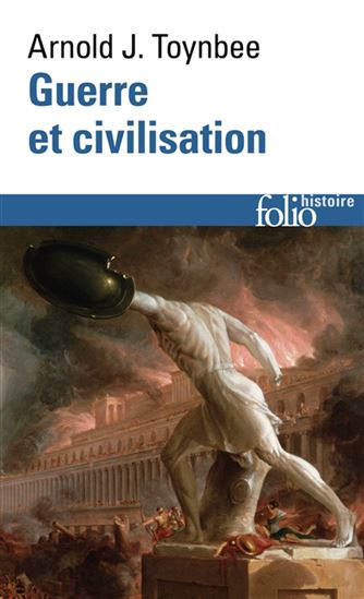 Guerre et civilisation - ARNOLD TOYNBEE
