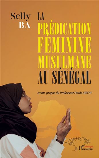 La prédication féminine musulmane au Sénégal - SELLY BA