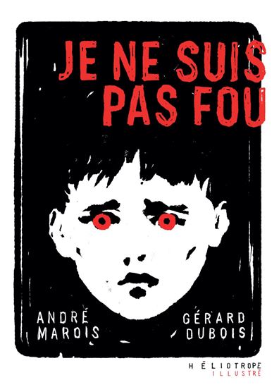 Je ne suis pas fou - ANDRÉ MAROIS - GÉRARD DUBOIS