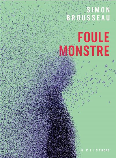 Foule monstre - SIMON BROUSSEAU