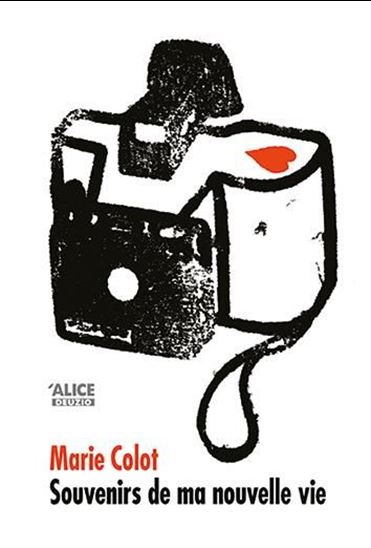 Souvenirs de ma nouvelles vie - MARIE COLOT