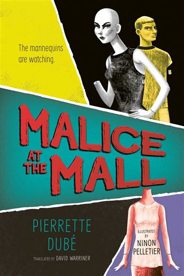 Malice at the Mall - PIERRETTE DUBÉ - NINON PELLETIER