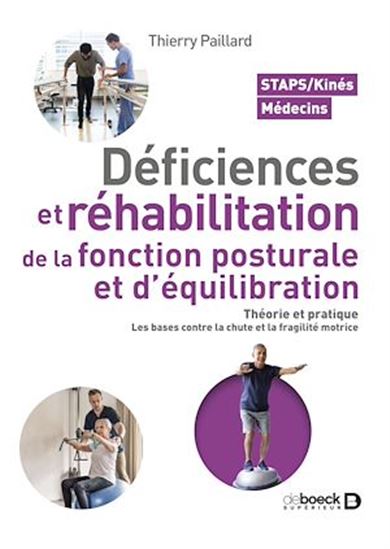 Déficiences et réhabilitation de la fonction posturale et d&#39;équilibration - THIERRY PAILLARD
