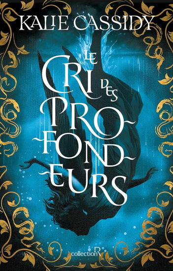 Le Cri des profondeurs #01 - KALIE CASSIDY