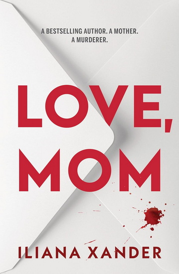 Love, Mom - ILIANA XANDER