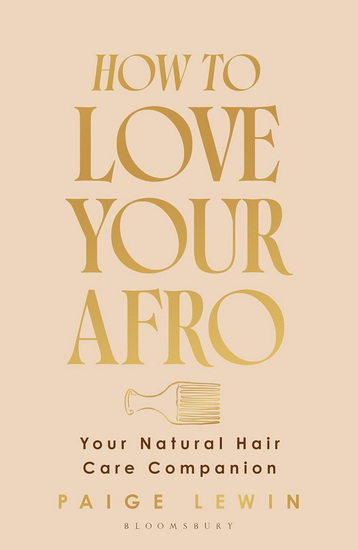 How to Love Your Afro - PAIGE LEWIN
