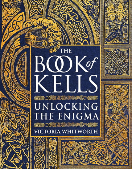 The Book of Kells - VICTORIA WHITWORTH