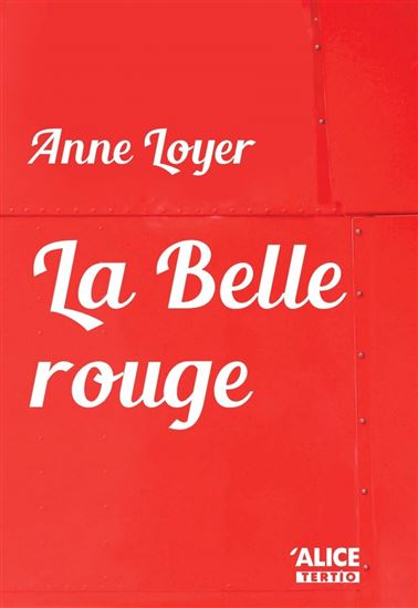 Belle rouge - ANNE LOYER