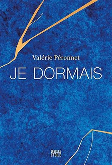 Je dormais - VALÉRIE PÉRONNET