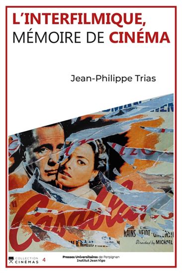 L&#39;Interfilmique : mémoire de cinéma - JEAN-PHILIPPE TRIAS