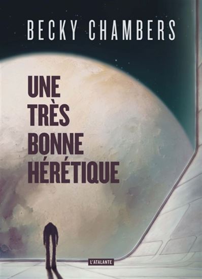 Une très bonne hérétique - BECKY CHAMBERS