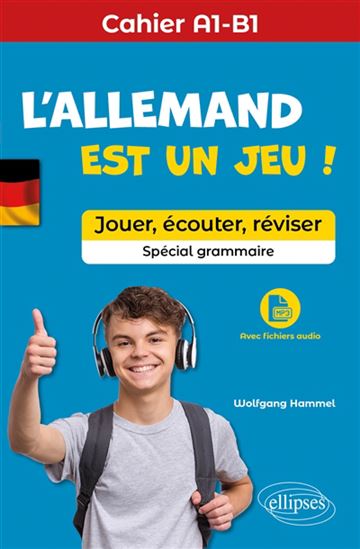 L&#39;Allemand est un jeu ! : : jouer, écouter, réviser, spécial grammaire : cahier A1-B1 - WOLFGANG HAMMEL