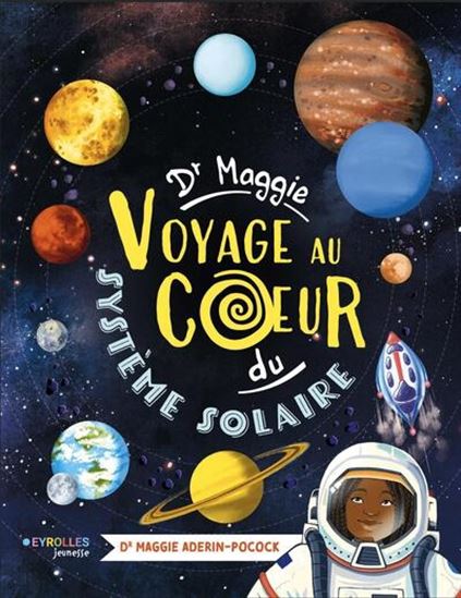 Dr Maggie voyage au coeur du système solaire - MAGGIE ADERIN-POCOCK
