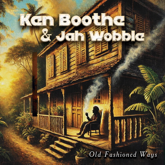 Old Fashioned Ways - KEN BOOTHE - JAH WOBBLE