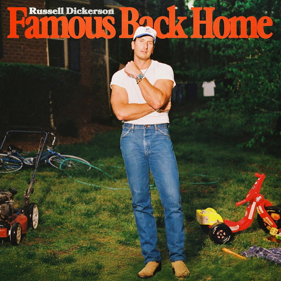 Famous Back Home - RUSSELL DICKERSON