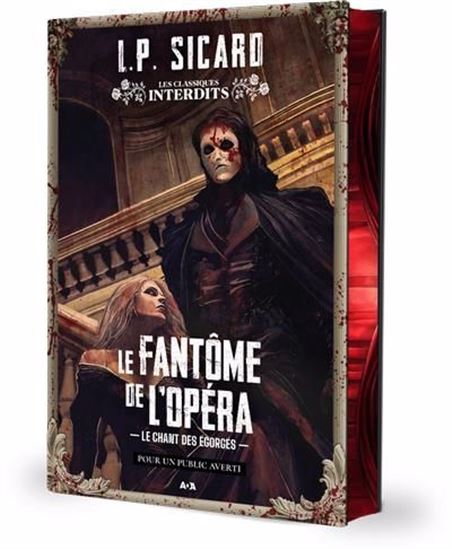Le Fantôme de l&#39;opéra : Le chant des égorgés - L P SICARD