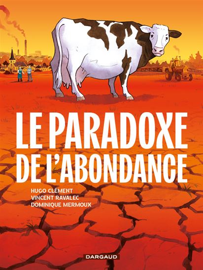 Le Paradoxe de l&#39;Abondance - HUGO CLÉMENT & AL