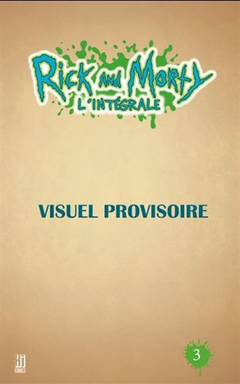 Rick and Morty : l&#39;intégrale #03 - Collectif