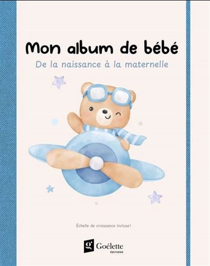 Mon album de bébé : de la naissance à la maternelle : garçon - COLLECTIF