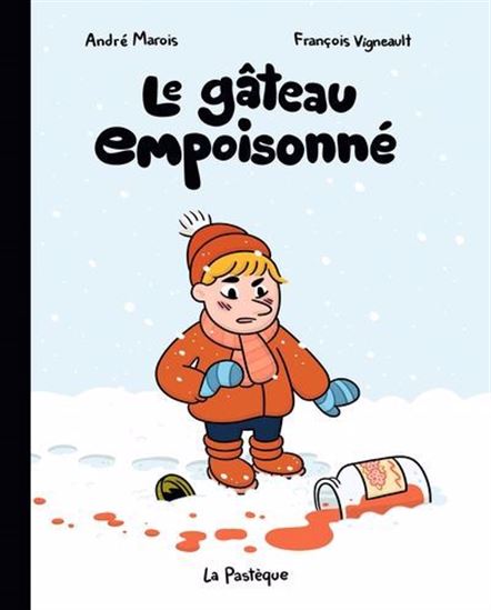 Le Gâteau empoisonné - ANDRÉ MAROIS - FRANÇOIS VIGNEAULT