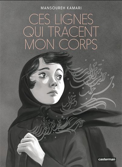 Ces lignes qui tracent mon corps - MANSOUREH KAMARI