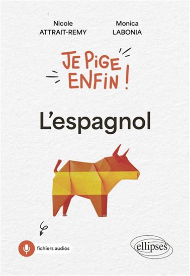 L&#39;Espagnol - NICOLE ATTRAIT-REMY - MONICA LABONIA