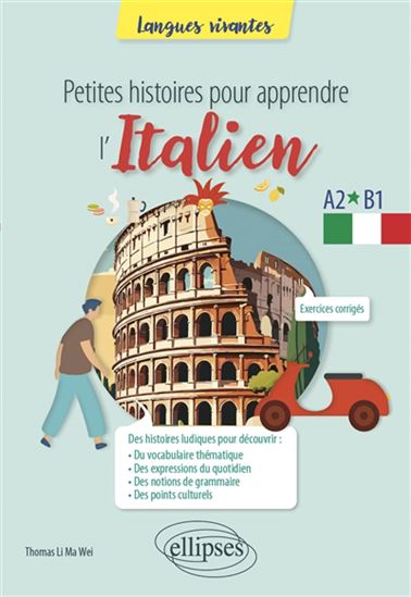 Petites histoires pour apprendre l&#39;italien : A2-B1 - THOMAS LI MA WEI