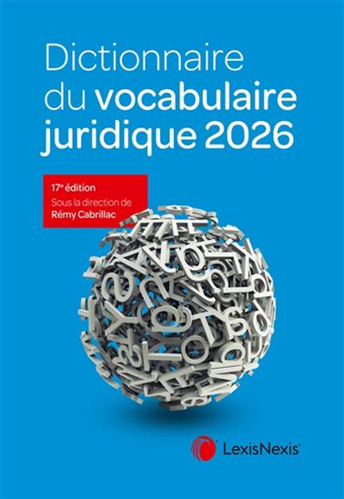 Dictionnaire du vocabulaire juridique 2026 - RÉMY CABRILLAC & AL