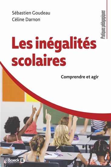 Les Inégalités scolaires - SÉBASTIEN GOUDEAU - CÉLINE DARNON