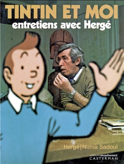 Tintin et moi N. éd. - HERGÉ - NUMA SADOUL