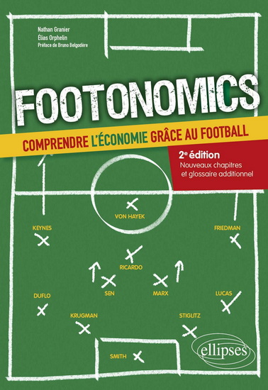 Footonomics : comprendre l&#39;économie grâce au football 2e éd. - NATHAN GRANIER - ELIAS ORPHELIN