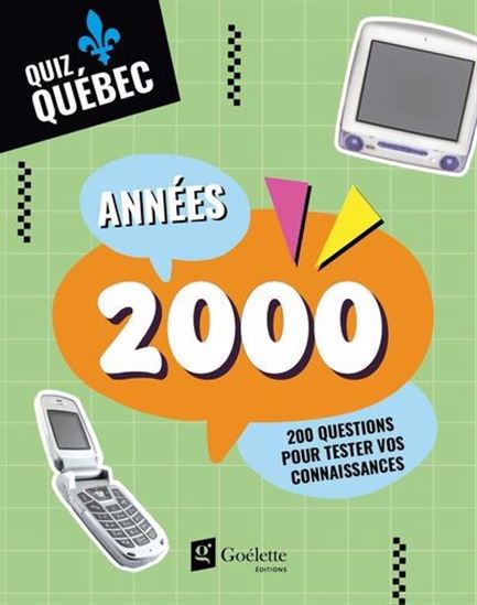 Quiz Québec : années 2000 - COLLECTIF