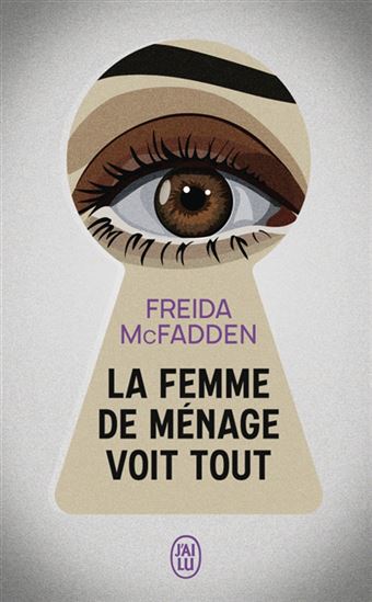 La Femme de ménage voit tout - FREIDA MCFADDEN