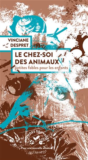 Le Chez-soi des animaux - VINCIANE DESPRET - ALEXANDRE PELAZIS