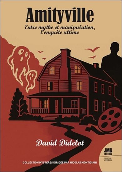 Amityville : entre mythe et manipulation : l&#39;enquête ultime - DAVID DIDELOT