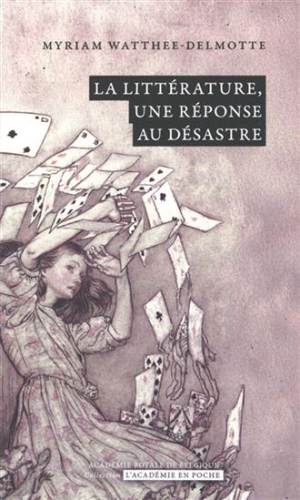 La Littérature, une réponse au désastre - MYRIAM WATTHEE-DELMOTTE