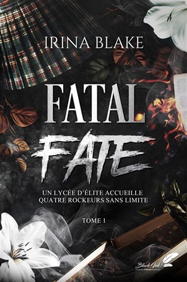 Fatal Fate T.01 - IRINA BLAKE