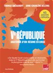 V2 République : anatomie d'un régime en crise(s) - THOMAS SNÉGAROFF, ANNE-CHARLÈNE BEZZINA