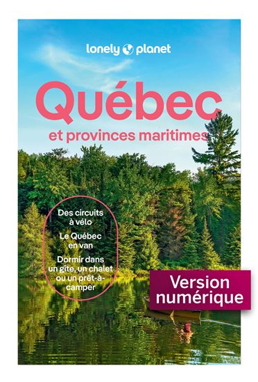 Québec : et provinces maritimes 11e éd. - Collectif