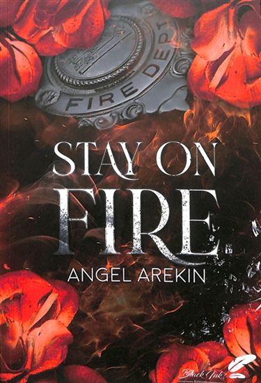 Stay on fire T.01 - ANGEL AREKIN