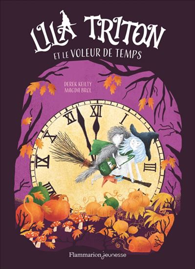 Lila Triton et le voleur de temps #02 - DEREK KEILTY - MAGDA BROL