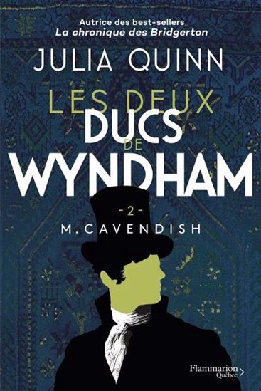 les Deux ducs de wyndham T.02 M. Cavendish - JULIA QUINN