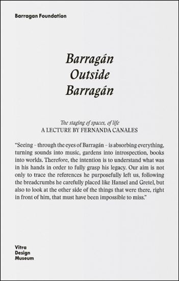 BarragÃ¡n Outside BarragÃ¡n: A Journey through Books, Trips, Exhibitions and Friends - LUIS BARRAGAN