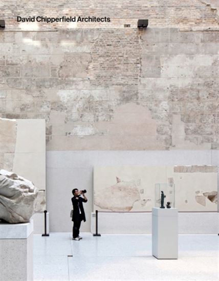 David Chipperfield Architects: 1985-2014: 2015-2025 - DAVID CHIPPERFIELD