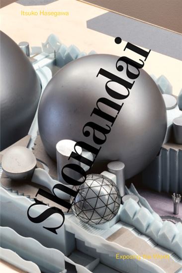 Itsuko Hasegawa: Shonandai - Exposing the World: Everything without Content 242 - ITSUKO HASEGAWA
