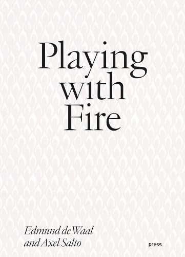 Playing with Fire: Edmund de Waal and Axel Salto - AXEL SALTO
