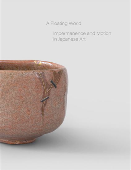 A Floating World: Impermanence and Motion in Japanese Art - STEPHAN VON DER SCHULENBURG