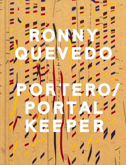 Ronny Quevedo: Portero / Portal Keeper - RONNY QUEVEDO