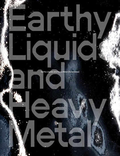 Lisa Seebach: Earthy Liquids and Heavy Metal [Hypersleep] - LISA SEEBACH